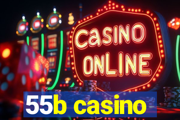 55b casino